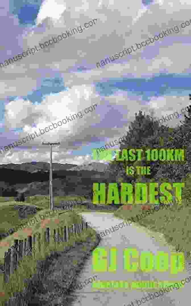 The Last 100km Is The Hardest Book Cover The Last 100km Is The Hardest