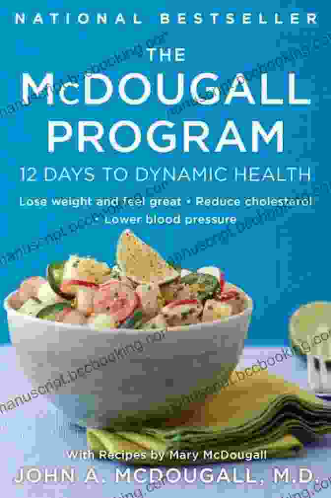 The McDougall Program Book Cover, Featuring A Vibrant Green Background With A Hand Holding A Bowl Of Colorful Fruits And Vegetables The McDougall Program: 12 Days To Dynamic Health