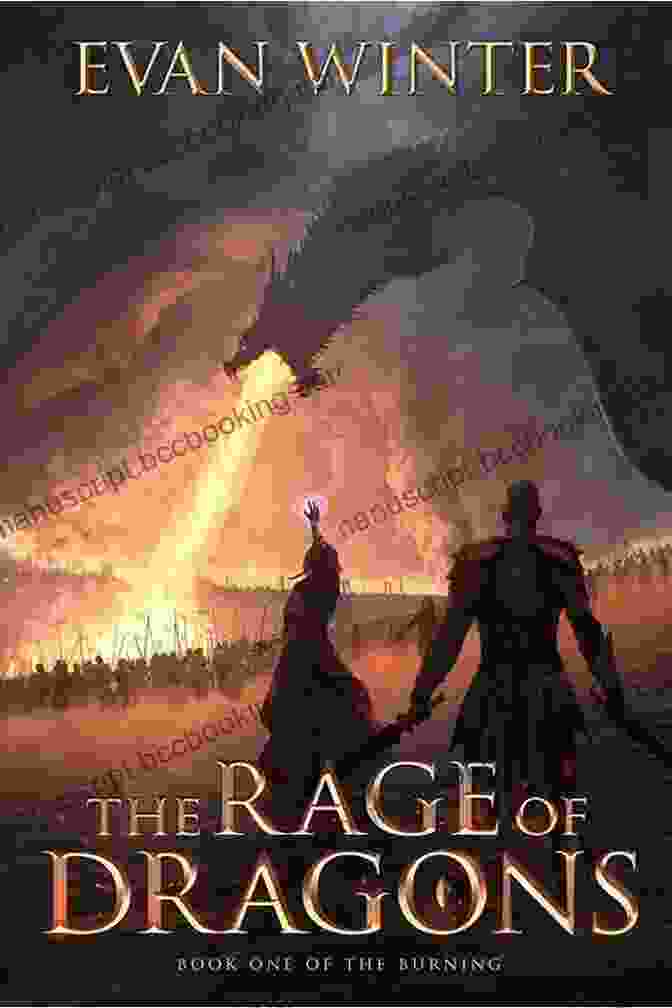 The Rage Of Dragons: The Burning By Evan Winter The Rage Of Dragons (The Burning 1)