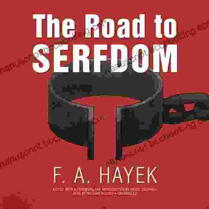 The Road To Serfdom Book Cover The Road To Serfdom: Text And Documents The Definitive Edition (The Collected Works Of F A Hayek Volume 2)