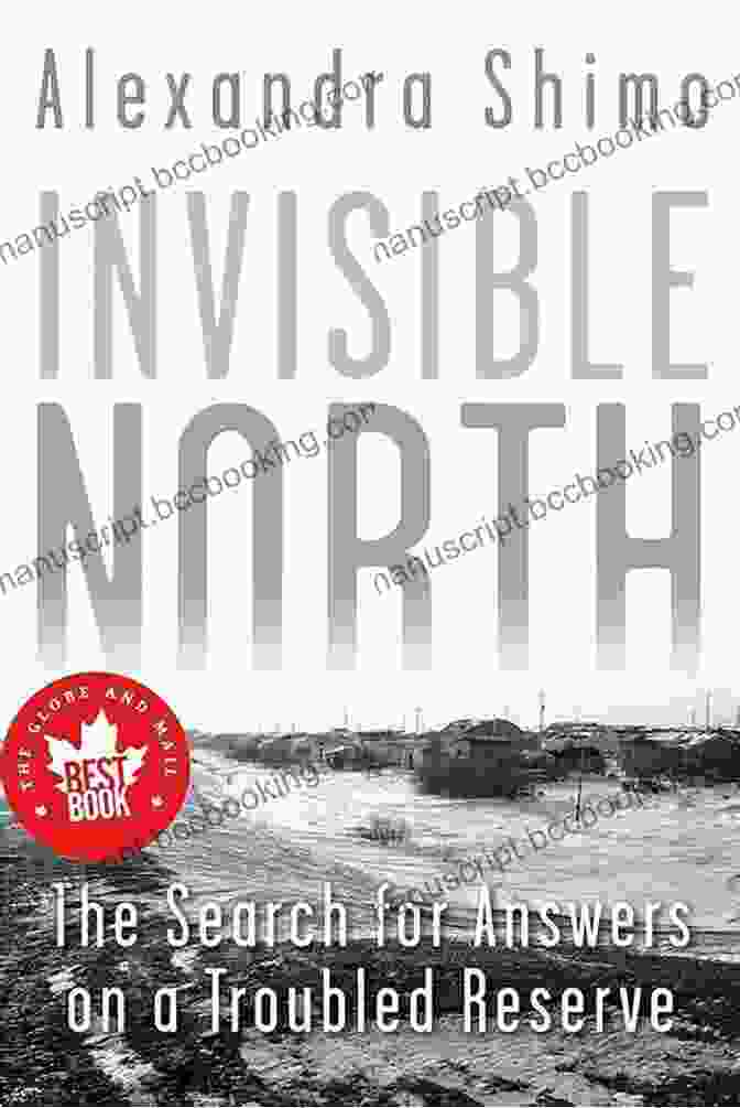 The Search For Answers On Troubled Reserve Book Cover Invisible North: The Search For Answers On A Troubled Reserve