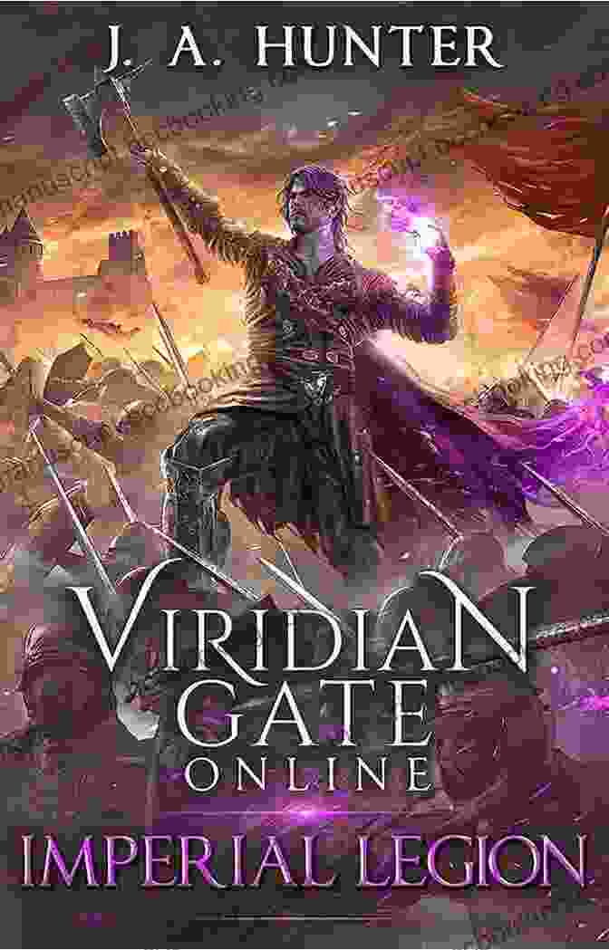 The Viridian Gate Archives, A Captivating LitRPG Novel Viridian Gate Online: Imperial Legion: A LitRPG Adventure (The Viridian Gate Archives 4)