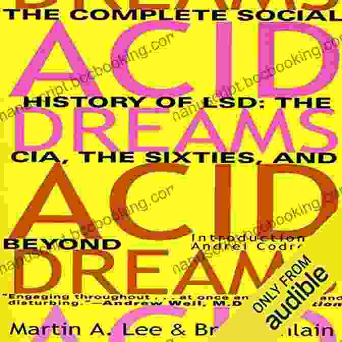 Timothy Leary's Famous Acid Dreams: The Complete Social History Of LSD: The CIA The Sixties And Beyond