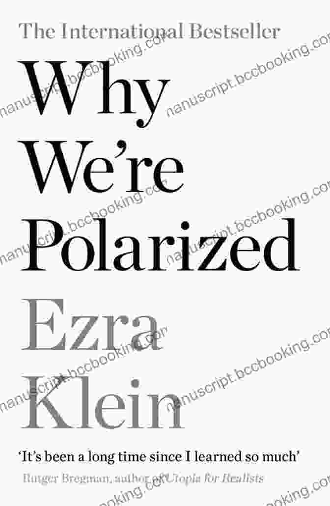 Why We're Polarized By Ezra Klein Why We Re Polarized Ezra Klein