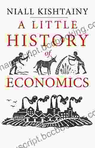 A Little History Of Economics (Little Histories)