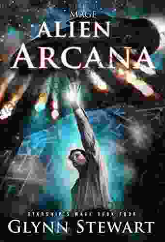 Alien Arcana (Starship S Mage 4)