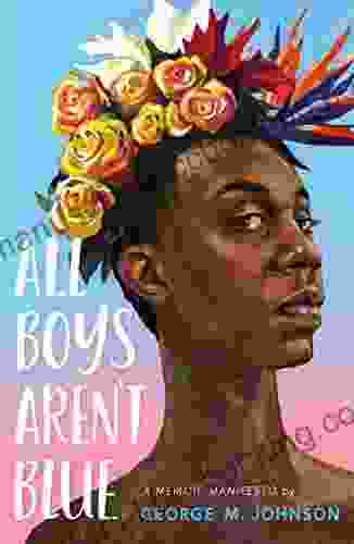 All Boys Aren T Blue: A Memoir Manifesto