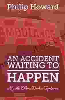 An Accident Waiting To Happen: A Life With Ehlers Danlos Syndrome