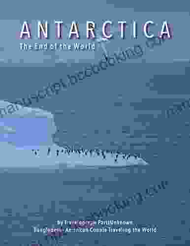 ANTARCTICA The End Of The World