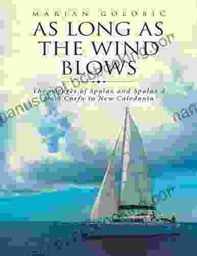As Long As The Wind Blows: The Voyages Of Spalax And Spalax 2 From Corfu To New Caledonia
