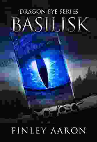 Basilisk (Dragon Eye 6) Finley Aaron