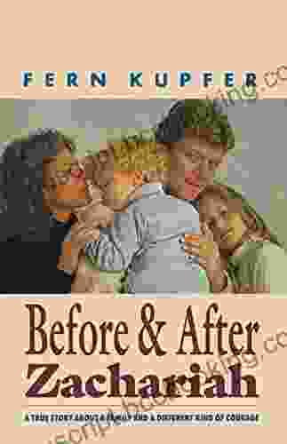 Before And After Zachariah: A Family Story About A Different Kind Of Courage