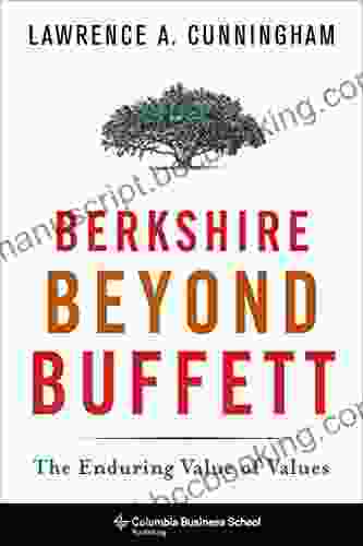 Berkshire Beyond Buffett: The Enduring Value Of Values