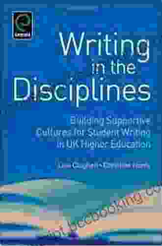 Writing In The Disciplines: Building Supportive Cultures For Student Writing In UK Higher Education