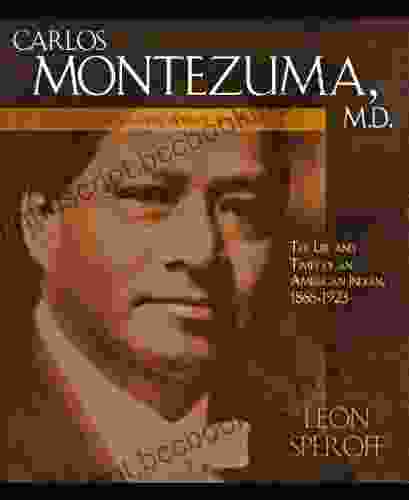 Carlos Montezuma M D A Yavapai American Hero