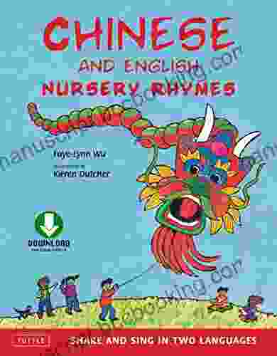 Chinese And English Nursery Rhymes: Share And Sing In Two Languages Downloadable Audio Included