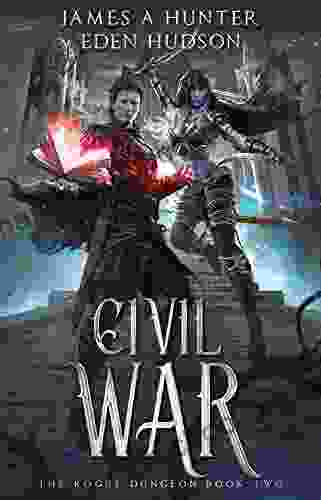 Civil War: A LitRPG Adventure (The Rogue Dungeon 2)