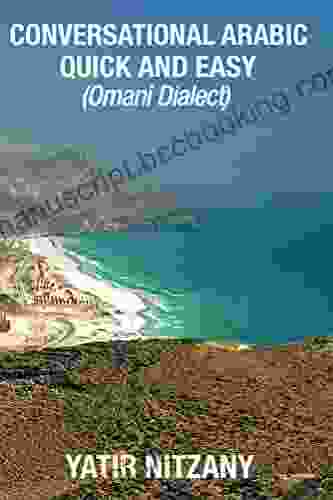 Conversational Arabic Quick And Easy: Omani Dialect Travel To Oman