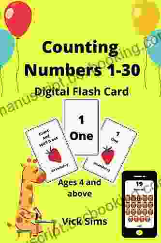 Counting Numbers 0 30 Digital Flash Cards : With Words And Pictures For Ages 4 To 6 Preschool Pre Kindergarten Kindergarten Grade 1 Math Numerical And Spell It Out Words (Flashcard Fun)