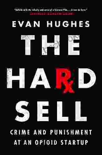 The Hard Sell: Crime And Punishment At An Opioid Startup