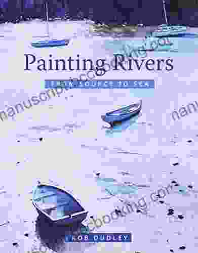 Painting Rivers From Source To Sea