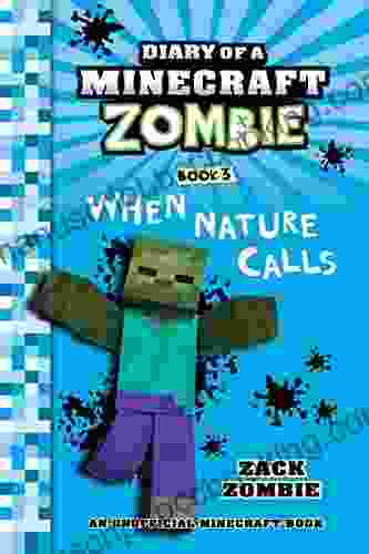 Minecraft Books: Diary Of A Minecraft Zombie 3: When Nature Calls (An Unofficial Minecraft Book)