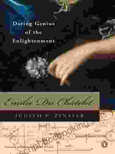 Emilie Du Chatelet: Daring Genius Of The Enlightenment