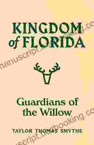 Kingdom Of Florida: Guardians Of The Willow: 7 In The Kingdom Of Florida