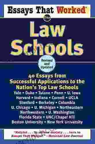 Essays That Worked For Law Schools (Revised): 40 Essays From Successful Applications To The Nation S Top Law Schools