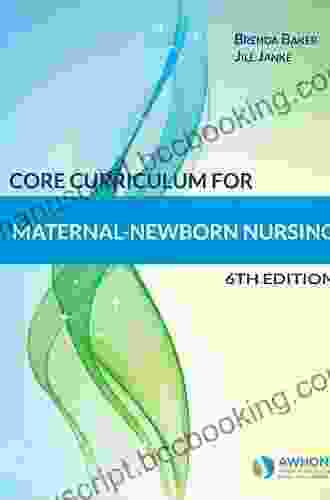 Core Curriculum For Maternal Newborn Nursing E