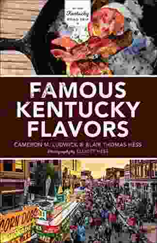 Famous Kentucky Flavors: Exploring The Commonwealth S Greatest Cuisines (My Old Kentucky Road Trip)