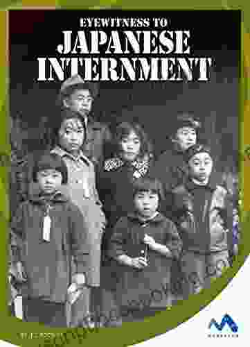 Eyewitness To Japanese Internment (Eyewitness To World War II)