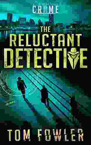 The Reluctant Detective: A C T Ferguson Crime Novel (The C T Ferguson Mystery Novels 1)