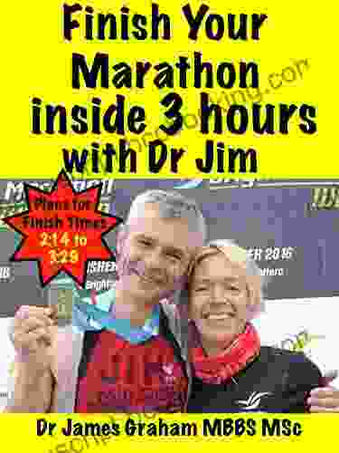 Finish Your Marathon Inside 3 Hours With Dr Jim (A Dr S Sport Lifestyle Guide 2)