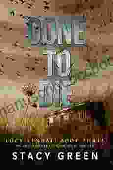 Gone To Die (Lucy Kendall Thriller #3) (The Lucy Kendall Series)