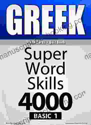 GREEK Basic 1/ Flash Cards + Quiz Book/SUPER WORD SKILLS 4000 A Powerful Method To Learn The Vocabulary You Need