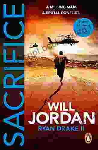 Sacrifice: (Ryan Drake: 2): A Gripping Fast Paced All Action Page Turner You Won T Be Able To Put Down