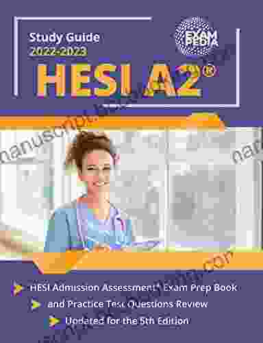 HESI A2 Study Guide 2024: HESI Admission Assessment Exam Prep And Practice Test Questions Review: Updated For The 5th Edition
