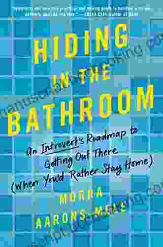 Hiding In The Bathroom: How To Get Out There When You D Rather Stay Home