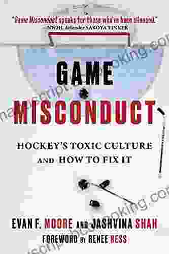 Game Misconduct: Hockey S Toxic Culture And How To Fix It