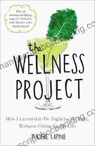 The Wellness Project: How I Learned To Do Right By My Body Without Giving Up My Life