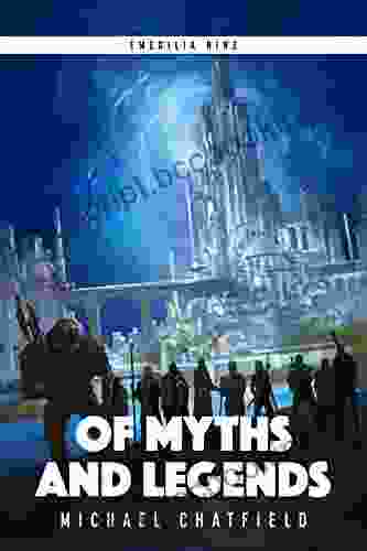 Of Myths And Legends: A LitRPG Fantasy (Emerilia 9)