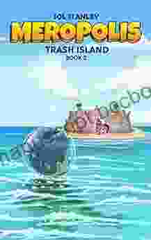 Meropolis: Trash Island Sol Stanley