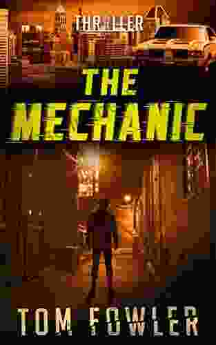 The Mechanic: A John Tyler Thriller (John Tyler Action Thrillers 1)