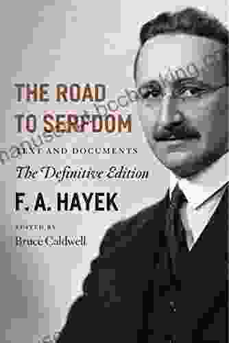 The Road To Serfdom: Text And Documents The Definitive Edition (The Collected Works Of F A Hayek Volume 2)