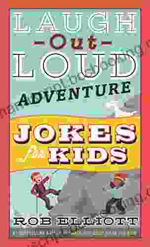 Laugh Out Loud Adventure Jokes For Kids (Laugh Out Loud Jokes For Kids)