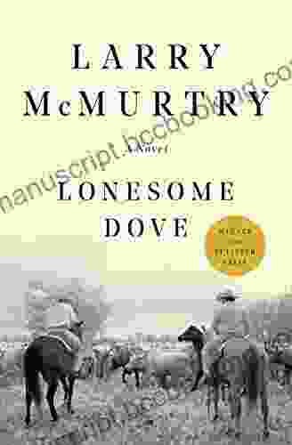 Lonesome Dove: A Novel Larry McMurtry