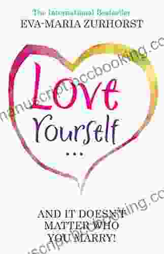 Love Yourself And It Doesn T Matter Who You Marry