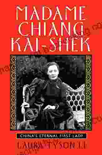 Madame Chiang Kai Shek: China S Eternal First Lady