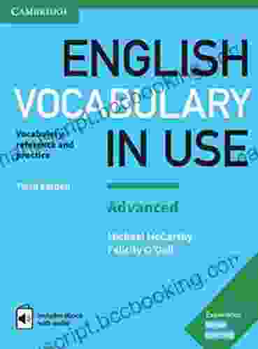English Vocabulary In Use Advanced With Answers And Enhanced EBook Vocabulary Reference And Practice By McCarthy Michael ODell Felicity